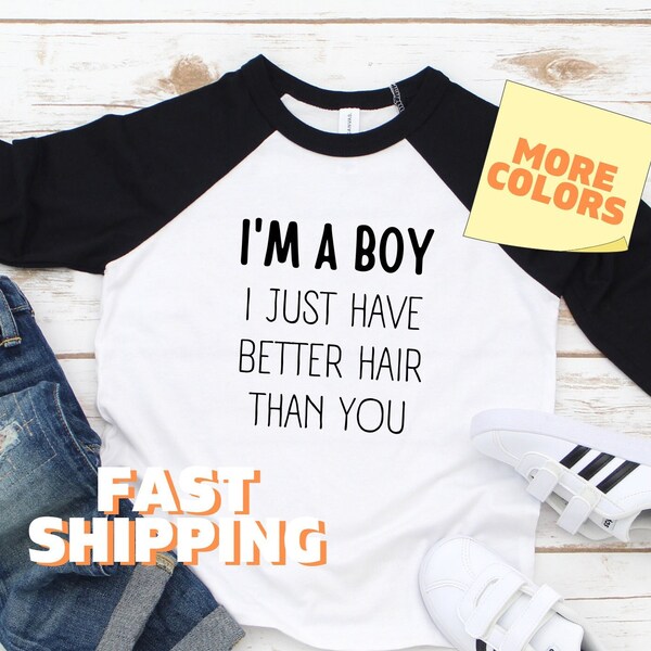 I'm a Boy I just have Better Hair than you Onesies® Mamas Boy Onesie Funny Toddler Shirt Cute Boy Toddler Shirt Kids Gift Raglan Tshirt 487