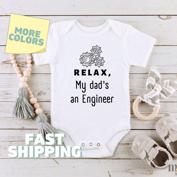 Relax My Dad is an Engineer Onesies® Funny Dad Baby Bodysuit Cute Baby Clothing Funny Baby Shower Gift Toddler Tshirt Raglan Kid Shirt 415