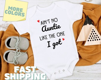 Ain't No Auntie Like The One I Got Onesies® Lustige Tante Baby Body niedliche Babykleidung Baby Shower Geschenk Kleinkind Geschenk für Tante Auntes 422