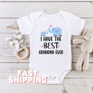 I Have The Best Grandma Ever Baby Onesies® Cute Custom Onesies Grandma's Baby Bodysuit Baby Shower Gift Mommy's Toddler Raglan Shirt 367