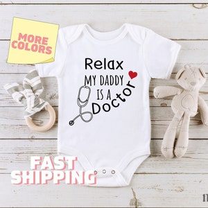 Relax My Daddy is A Doctor Stethoscope Baby Onesie® Doctor Baby Bodysuit Doctor Baby Gift for Nurse Baby Shower Gift Personalized Onesie 249 image 1