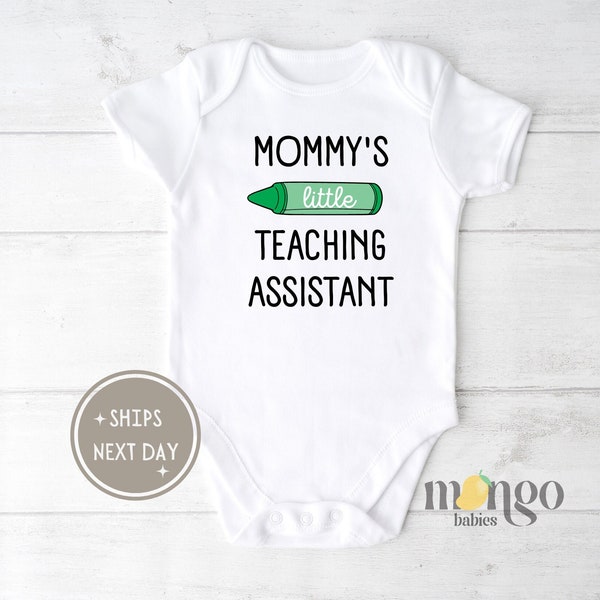 Mommy's Little Teaching Assistant Baby Onesies® Brand Teacher Mom Gift for Teacher Baby Gift Cute Baby School Kids Tshirt Baby Shower 943