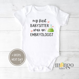 IVF Baby Onesies® Brand Funny Baby Gift Cute Baby Clothes My First Babysitter was an Embryologist Bodysuit IVF Pregnancy Announcement 615