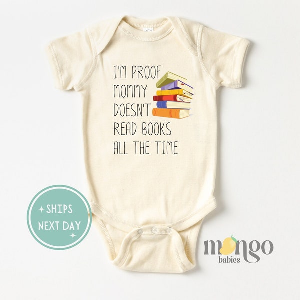I'm Proof Mommy Doesn't Always Read Books Baby Onesies® Brand Funny Baby Bodysuit I'm Proof Funny Baby Gift Baby Shower Gift Boys Shirt 981
