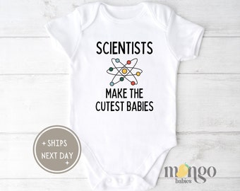 Funny Scientist Baby Onesies®Brand  Scientists Make The Cutest Babies Cute Science Tshirt Nerdy Baby Clothes Funny Scientist Gift Kids 954