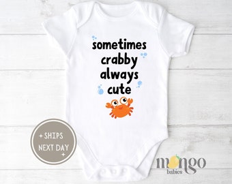 Sometimes Crabby Always Cute Baby Bodysuit Newborn Bodysuit Cute Baby Shower Gift for Baby Funny Kids Shirt Crab Animal Tshirt 1362