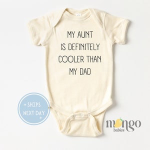 My Aunt Is Definitely Cooler Than My Dad Baby Onesies® Brand  Best Aunt Ever Baby Gift for Niece or Nephew Funny Baby Gift Baby Shower 1129