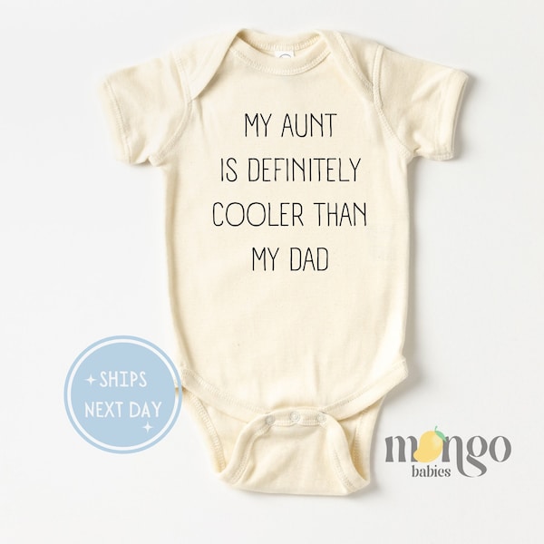 My Aunt Is Definitely Cooler Than My Dad Baby Onesies® Brand  Best Aunt Ever Baby Gift for Niece or Nephew Funny Baby Gift Baby Shower 1129