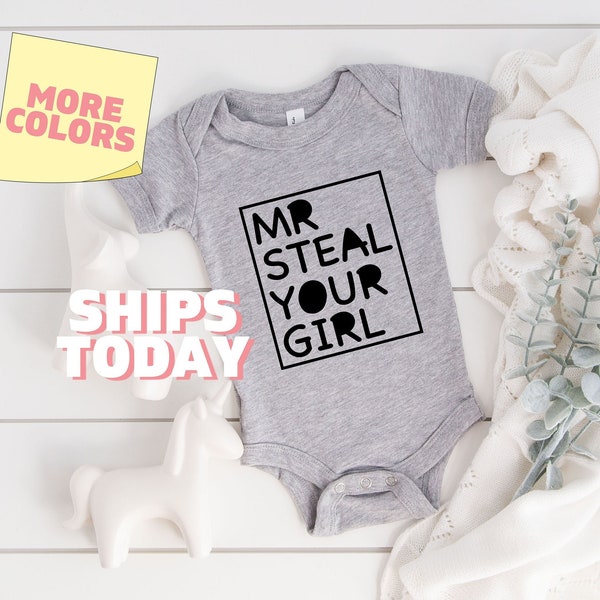 Mr. Steal your Girl Baby Onesies® Brand Cute Baby Shower Gift Ladies Man Funny Toddler Shirt Cute Boy Toddler Shirt Kids Tshirt 449