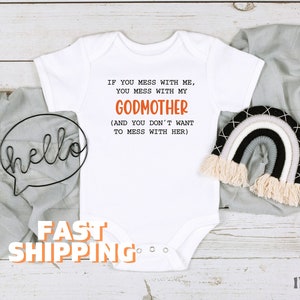 Mess With Me You Mess With My Godmother Onesie® Cérémonie de baptême Baby Onesies Marraine et filleule Filleul Tshirt Cute Baby Shower 204