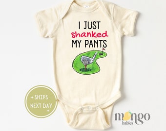 I Just Shanked My Pants Onesies® Brand Funny Golf Baby Bodysuit Natural Baby Clothes Golfing Baby Gift for Newborn Cute Baby Shower Kid 1283