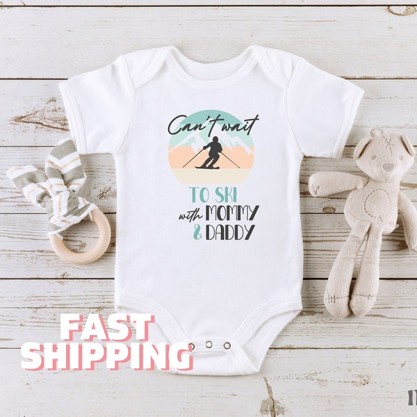 Can't Wait to Ski Onesies® Ski with Mommy and Daddy Ski Baby Bodysuit Baby Girl Ski Baby Boy Ski Baby Clothes Cute Baby Shower Gift 327