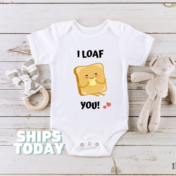 I Loaf You Cute Baby Onesies® Brand Funny Baby Shower Gift for Newborn Outfit Cute Kids Tshirt Gift for Mom Pregnancy Announcement 46