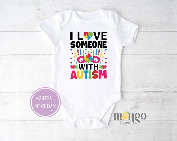 I Love Someone With Autism Baby Onesies Brand Autism Encouragement Tshirt Autism Ispirational Someone I Love Has Autism Shirt for Kids 780 Etsy UK