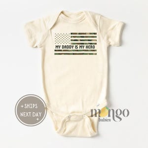My Daddy is my Hero Baby Onesies® Military Dad Shirt Cute Father&#39;s Day Gift American flag camouflage Army Memorial Day Shirt Baby Clothes
