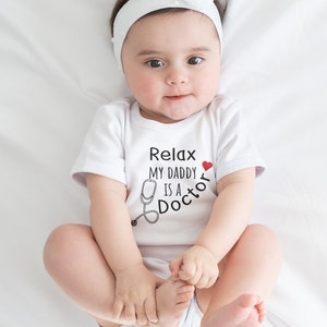 Relax My Daddy is A Doctor Stethoscope Baby Onesie® Doctor Baby Bodysuit Doctor Baby Gift for Nurse Baby Shower Gift Personalized Onesie 249 image 2