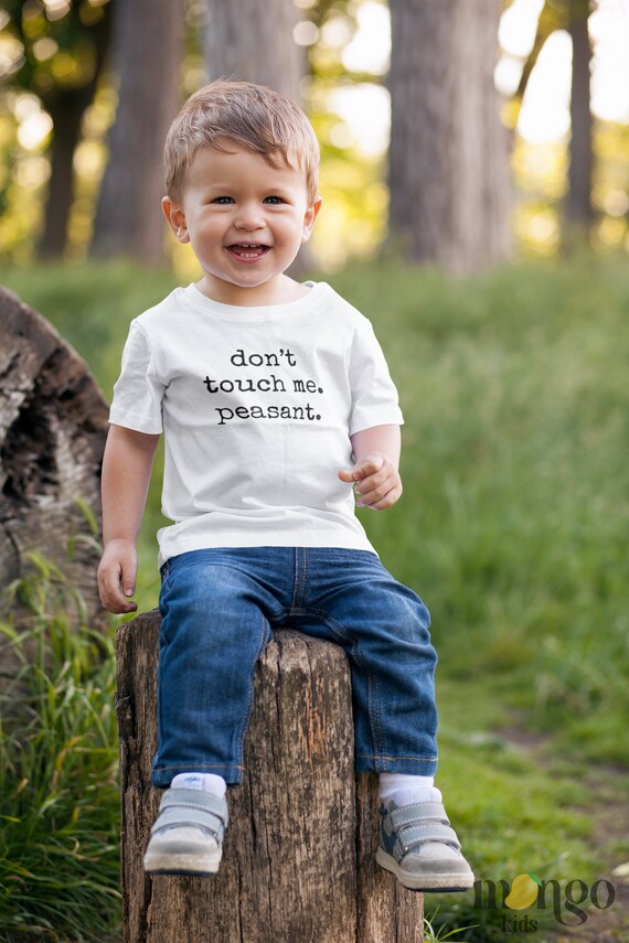 Don't Touch Me Peasant T-Shirt Don't Touch Me Peasant T-Shirt