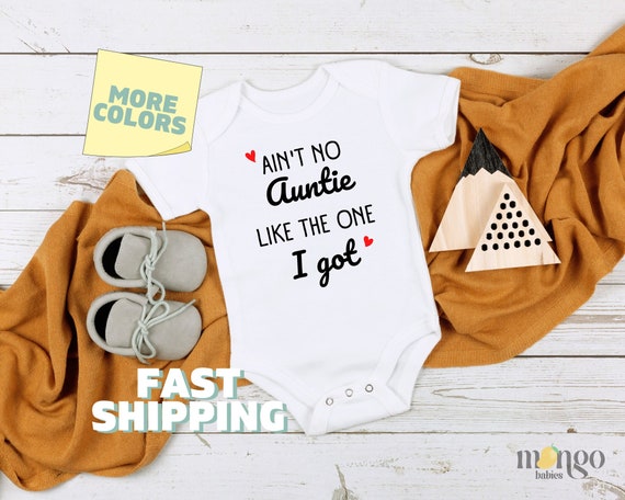 Ain t No Auntie Like the One I Got Onesies Funny Aunt Baby Bodysuit Cute Baby Clothing Baby Shower Gift Toddler Gift for Aunt Auntes 422 Etsy Canada