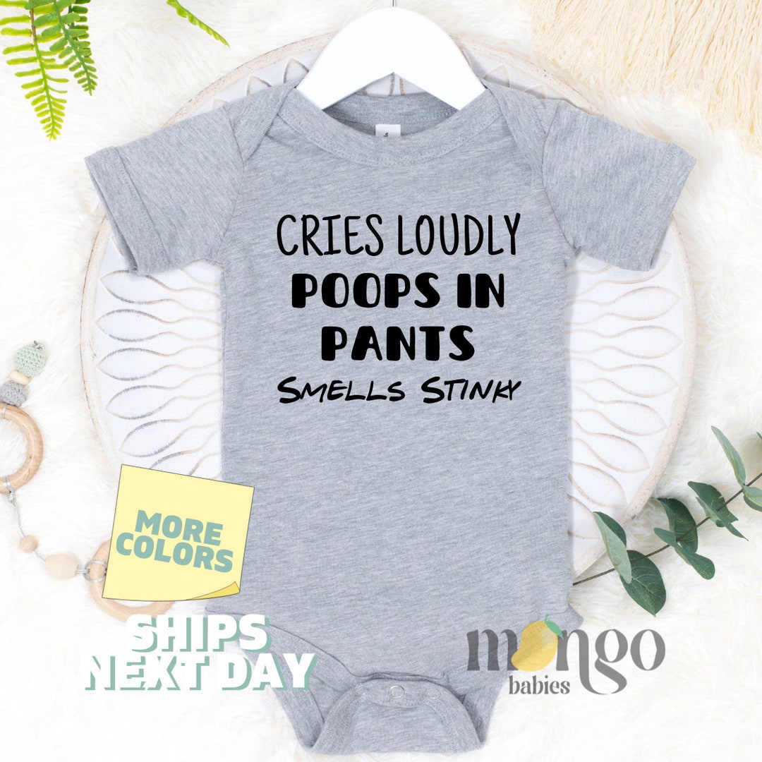 Funny Baby Onesie® Cries Loudly Poops in Pants Smells Stinky Etsy
