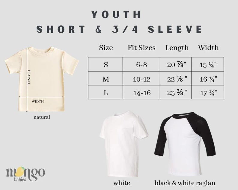 May include: Image of youth short and 3/4 sleeve t-shirts. The image includes a size chart with measurements in inches. There are three t-shirts: a natural short sleeve, a white short sleeve, and a black and white raglan.