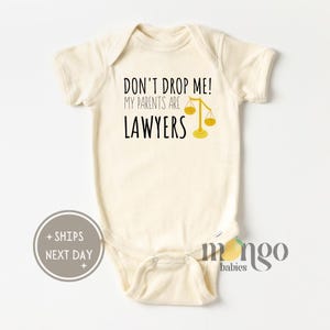 Don't Drop Me My Parents Are Lawers Baby Onesies® de marque Joli cadeau de baby shower de marque Body pour bébé personnalisé Cadeau d'avocat amusant pour les parents