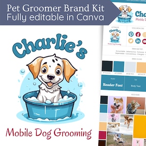 May include: A pet groomer brand kit with a cartoon dog in a blue tub, the text "Charlie's Mobile Dog Grooming", and color palette swatches. The kit is fully editable in Canva.