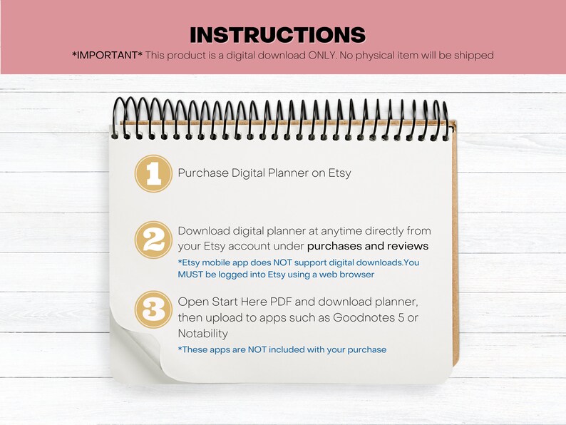 May include: A spiral-bound notepad with instructions for downloading a digital planner from Etsy. The notepad has a white background with text in black and gold. The instructions are numbered and include steps for purchasing, downloading, and opening the planner.