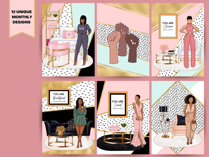 May include: A collection of 12 unique monthly designs featuring illustrations of women in various settings. The designs incorporate geometric patterns, gold accents, and inspirational quotes. The color palette includes pink, black, white, and gold.