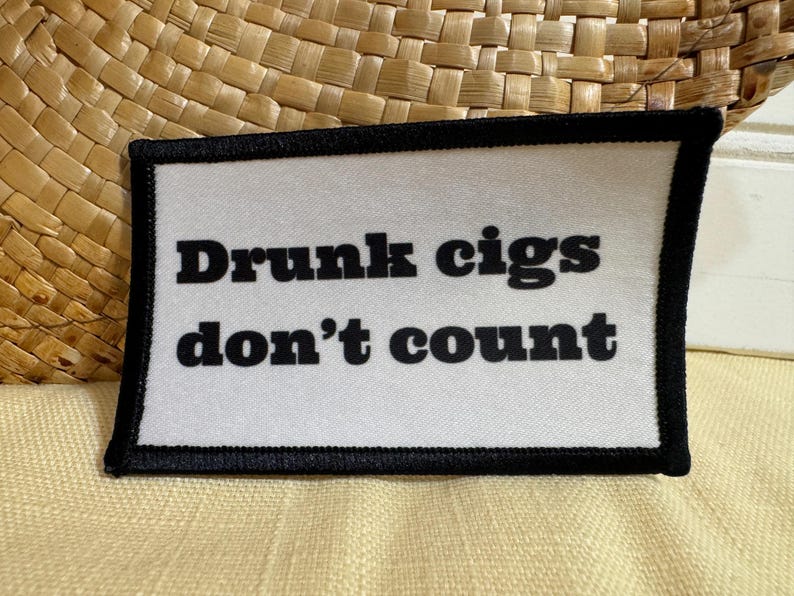Drunk Cigs Don't Count Patch / Funny Patch / Cigarettes Patch Etsy