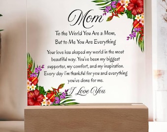 Mamá, para el mundo eres una mamá, pero para mí lo eres todo. Placa acrílica iluminada con diseño floral. Regalo del Día de la Madre. Luz nocturna para mamá.