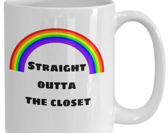 Straight Outta the Closet Coffee Mug, Gay Pride Mug, Coming out Gift, Lesbian, Gay, LGBTQ Funny Gift Mug/Large LGBT Coffee Mug