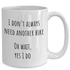 Bike Coffee Mug, Cyclist Mug Gift, Funny Cyclist Gift Ideas, Mountain/Dirt Bike Mug, Cyclist Mug for Him, Bicycle Coffee Cup, Biker Gift Mug