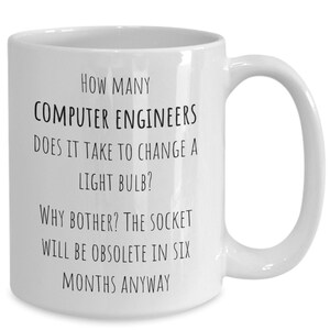 Computer Engineer Coffee Mug, Funny Computer Engineer Gift, Computer Engineer Joke, Best Computer Engineer, Joke/Gag Christmas, Birthday