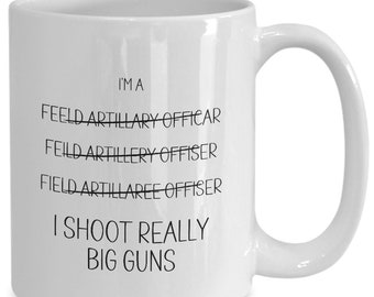 Field Artillery Officer Gift, Funny Mug for Field Artillery Officer Boyfriend, Military Graduation Ceremony Gift, Husband/Dad Birthday