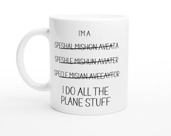 Special Mission Aviator Gift, Funny Mug for Special Mission Aviator Boyfriend, Military Graduation Ceremony, Husband/Dad Birthday Gift