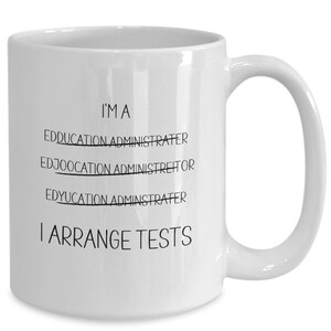 Funny Education Administrator Gift, Coffee Mug for Education Administrator, Administrator Gag Gift, New Education Administrator Present