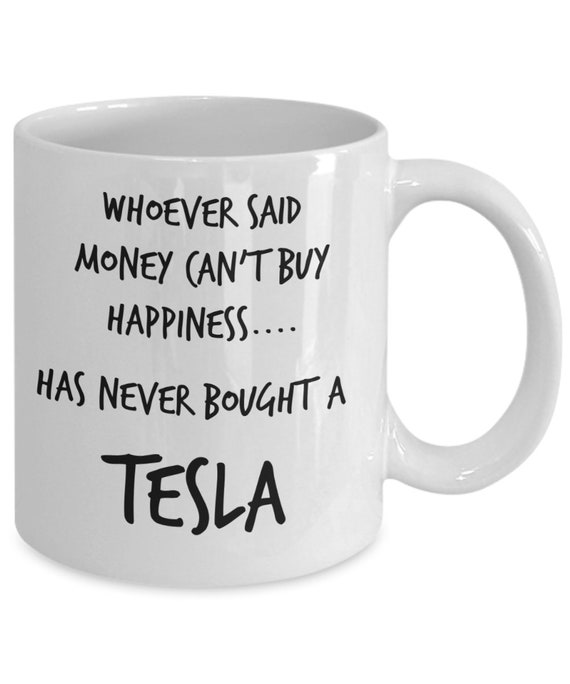 Car Lover Mug, I'm Not Saying I'm Better Than You but I Do Drive a Tesla.  Funny Coffee Hot Cholate Gift Cup for Him, Her, Dad, Boyfriend 