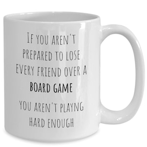 Board Game Coffee Mug, Funny Board Game Gift, I Love Board Games, Board Gamer Mug, Gift for Board Game Fan, I Play Board Games, Board Gamer