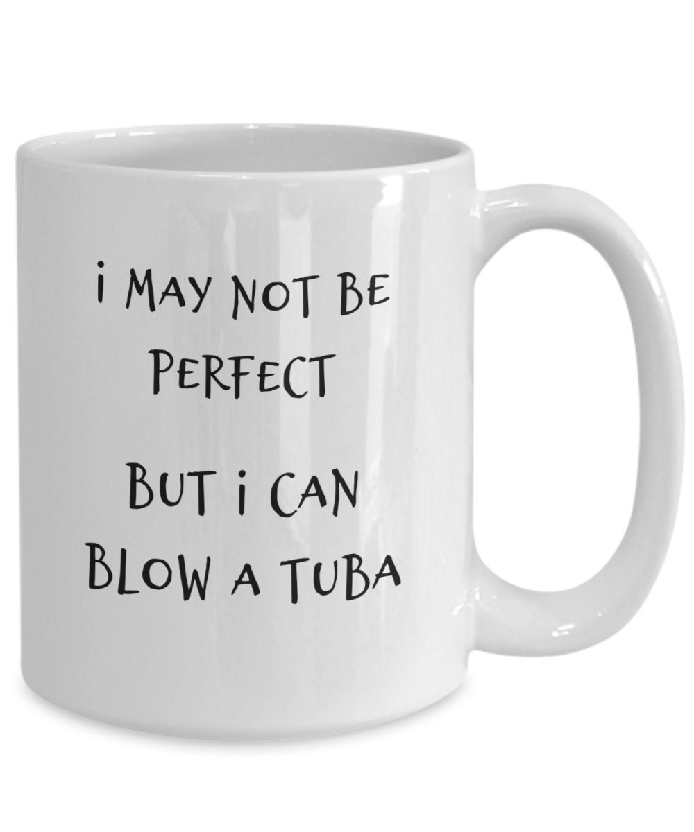 Tuba Player Coffee Mug Funny Tuba Mug for Women Rude Tuba Etsy UK