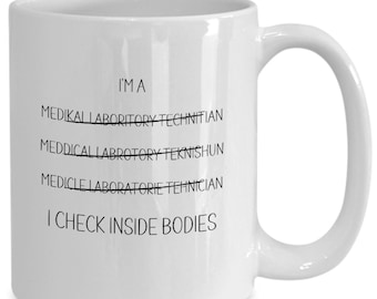 I'm a Medical Laboratory Technician Gift, Funny Med Lab Tech Coffee Mug, New Lab Technician, Coworker Gift, Appreciation, Thank You Gift
