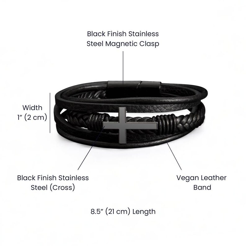 May include: Black vegan leather bracelet with a black finish stainless steel cross and magnetic clasp. The bracelet is 1 inch (2 cm) wide and 8.5 inches (21 cm) long.