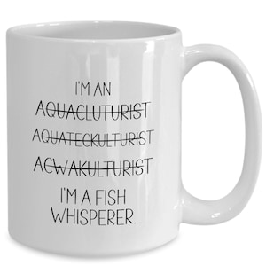 Aquaculture Gifts, I&#39;m an Aquaculturist, Fish Farmer Gift, Funny Aquatic Life Gift, Marine Biologist Mug, Oceanography, Seafood Industry