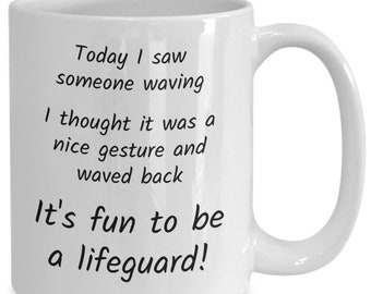 Lifeguard Coffee Mug, Funny Mug for Lifeguards, Lifeguard Gift, Lifeguard Joke/Pun Mug, Best Lifeguard Ever, Lifeguard Coffee Mug