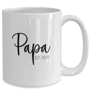 Papa Est 2025 Mug, Papa To Be Gifts, Dad Announcement, Going To Be A Papa, New Parent, Baby/Pregnancy Announcement, 1st Time Dad, New Parent