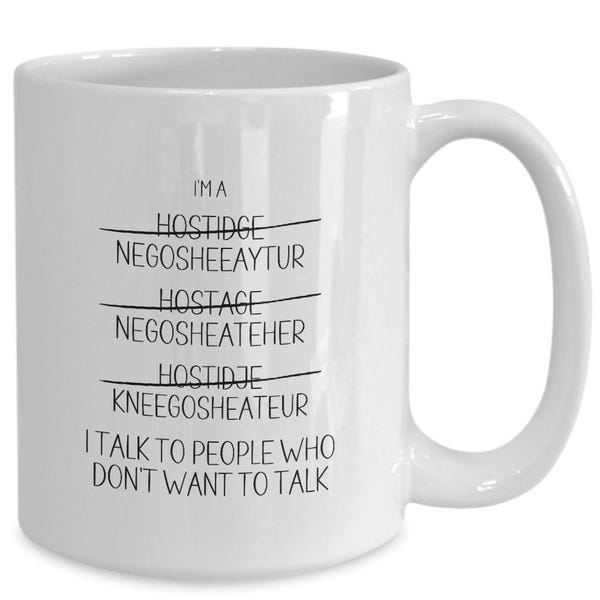 Hostage Negotiator Gift, Funny Crisis Negotiator, Emergency Worker Coffee Mug, New Job Gift, Thank You, Appreciation, Christmas, Birthday