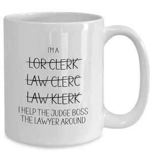 Funny Gift for Law Clerk, Law Clerk Coffee Mug, Law Related Gifts for Women, for Men, Appreciation Gift, Future, New Law Clerk