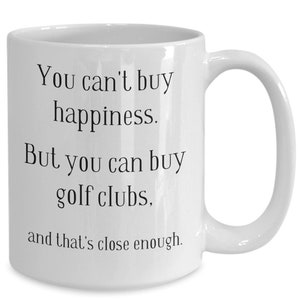 Funny Golf Mug, Golfer Gift Ideas, Golf Is Happiness, Gift for Golfer, Golf Gift for Men, for Women, Golfer Gift Ideas, Christmas, Birthday