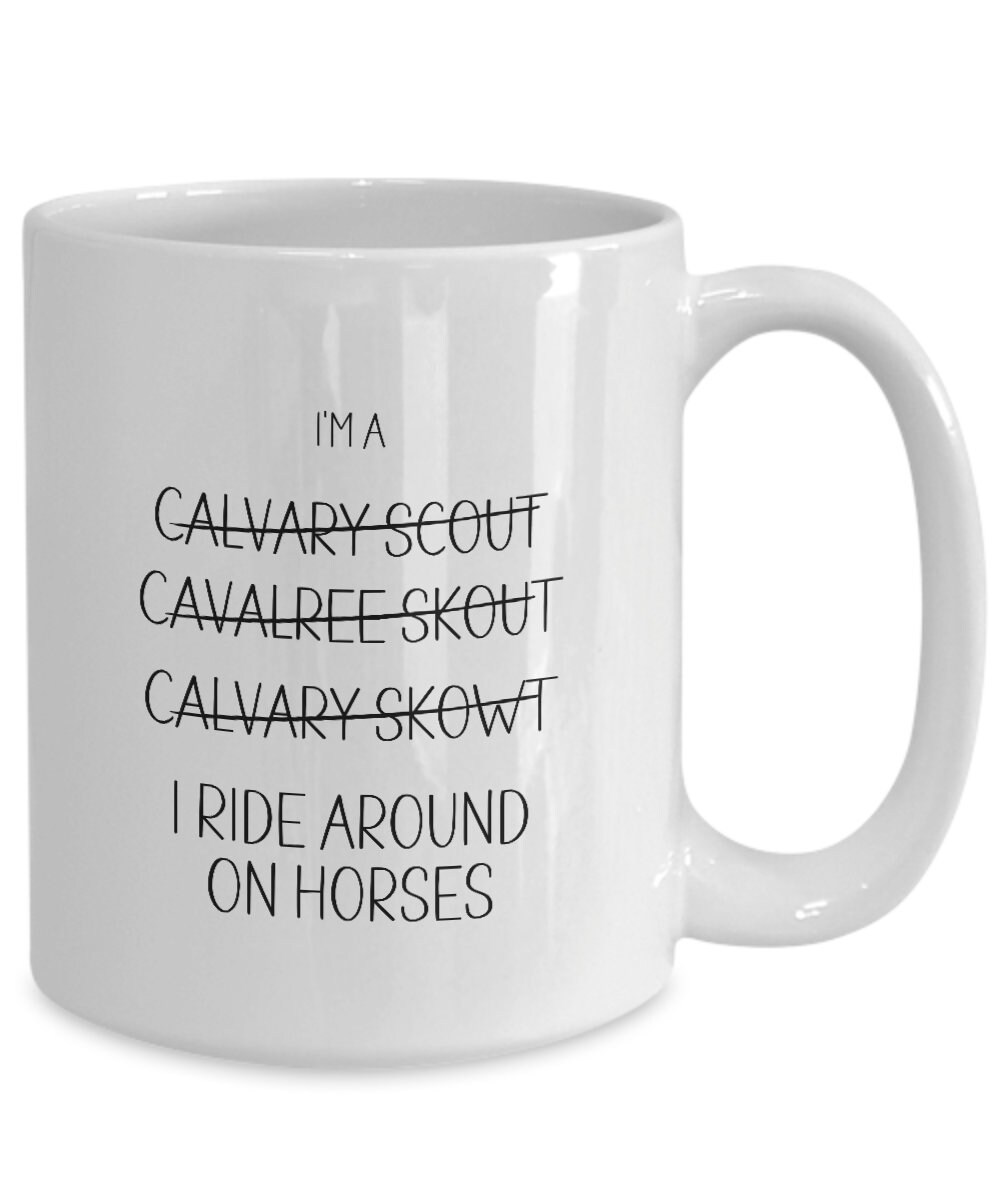 Cavalry Scout Gift, Funny Mug for Cavalry Scout Boyfriend/girlfriend,  Military Graduation Ceremony, Gift Husband/dad Birthday, Army Gifts - Etsy