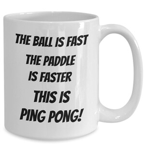 Funny Ping Pong Mug, Ping Pong Gifts, Funny Table Tennis Gifts, Ping Pong Player, Love Ping Pong, Mothers Day, Fathers Day, Christmas Gifts