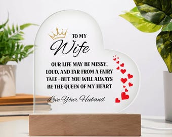 To My Wife – Queen of My Heart Acrylic Plaque, Light Up Ornament, Night Light, Unique Wife Present, Valentines, Birthday, Anniversary Gift